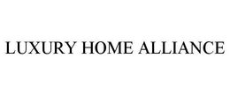 LUXURY HOME ALLIANCE trademark