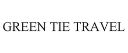 GREEN TIE TRAVEL trademark
