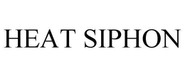 HEAT SIPHON trademark
