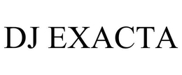 DJ EXACTA trademark