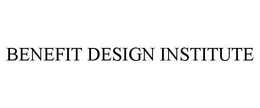 BENEFIT DESIGN INSTITUTE trademark