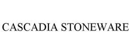 CASCADIA STONEWARE trademark