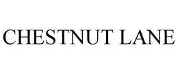 CHESTNUT LANE trademark