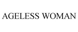 AGELESS WOMAN trademark