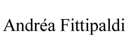 ANDRÉA FITTIPALDI trademark
