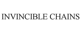 INVINCIBLE CHAINS trademark