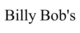 BILLY BOB'S trademark