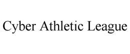 CYBER ATHLETIC LEAGUE trademark