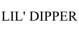 LIL' DIPPER trademark