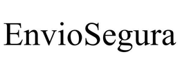 ENVIOSEGURA trademark