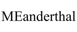 MEANDERTHAL trademark