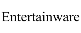 ENTERTAINWARE trademark