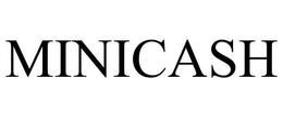 MINICASH trademark