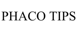 PHACO TIPS trademark