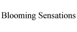 BLOOMING SENSATIONS trademark