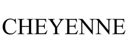 CHEYENNE trademark