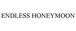 ENDLESS HONEYMOON trademark