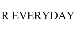 R EVERYDAY trademark