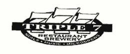 777 TRIPLE 7 RESTAURANT BREWERY MEALS· MUSIC · MICROBREWS trademark