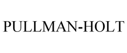 PULLMAN-HOLT trademark