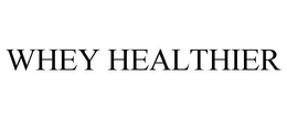 WHEY HEALTHIER trademark