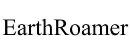 EARTHROAMER trademark