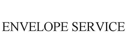 ENVELOPE SERVICE trademark