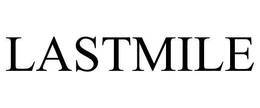 LASTMILE trademark