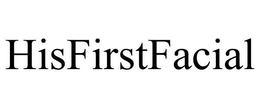HISFIRSTFACIAL trademark