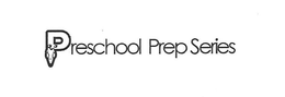 PRESCHOOL PREP SERIES trademark