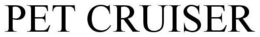 PET CRUISER trademark