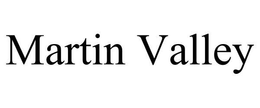 MARTIN VALLEY trademark