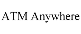 ATM ANYWHERE trademark