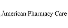 AMERICAN PHARMACY CARE trademark