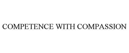 COMPETENCE WITH COMPASSION trademark