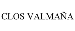 CLOS VALMAÑA trademark