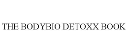 THE BODYBIO DETOXX BOOK trademark