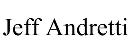 JEFF ANDRETTI trademark