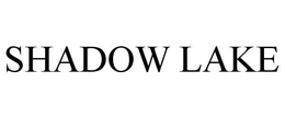 SHADOW LAKE trademark