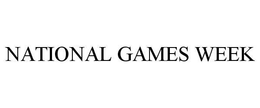 NATIONAL GAMES WEEK trademark