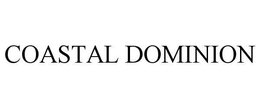 COASTAL DOMINION trademark