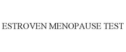ESTROVEN MENOPAUSE TEST trademark