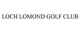 LOCH LOMOND GOLF CLUB trademark