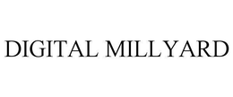 DIGITAL MILLYARD trademark
