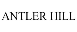 ANTLER HILL trademark