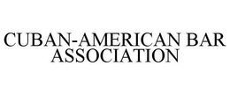 CUBAN-AMERICAN BAR ASSOCIATION trademark