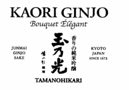 KAORI GINJO BOUQUET ÉLÉGANT JUNMAI GINJO SAKE KYOTO JAPAN SINCE 1673 TAMANOHIKARI trademark