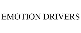 EMOTION DRIVERS trademark