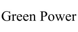 GREEN POWER trademark