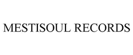 MESTISOUL RECORDS trademark